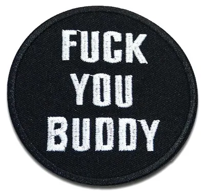 Obrázek produktu pro F*Ck You Buddy Biker - nášivka, nažehlovací nášivka, nášivka, nášivky, k nažehlení, velikost: Ø 7,3 cm