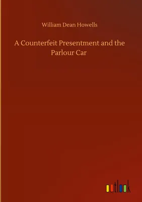 Produktbild von A Counterfeit Presentment and the Parlour Car