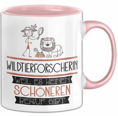 Produktbild von Wildtierforscherin Weil Es Keinen Schöneren Beruf Gibt Tasse Geschenk für Eine Wildtierforscherin Lustig (Rosa)