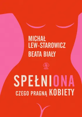 Zdjęcie produktu dla SpelniONA. Czego pragna kobiety