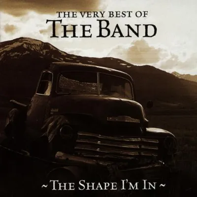 Produktbild von The Band - The Very Best of the Band: The Shape I'm