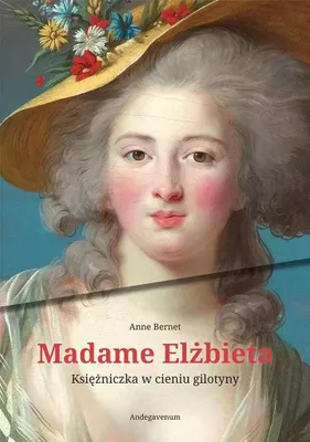 Image de Madame Elżbieta Księżniczka w cieniu gilotyny Andegavenum 486 stron