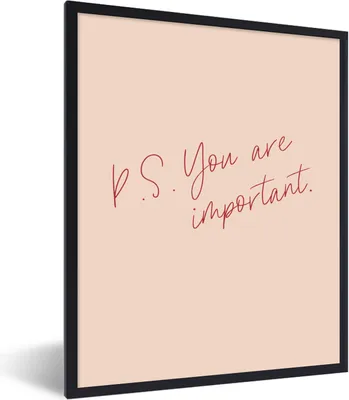 Produktbild von MuchoWow® Gerahmtes Poster Text - P.S. Du bist wichtig - Zitate 60x80 cm - Poster mit Schwarzem Bilderrahmen Wandposter Rahmen Foto Bilder - Premium - Wanddeko Wohnzimmer