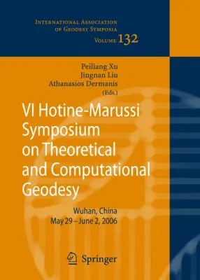 Obrázok produktu pre VI Hotine-Marussi Symposium on Theoretical and Computational Geodesy