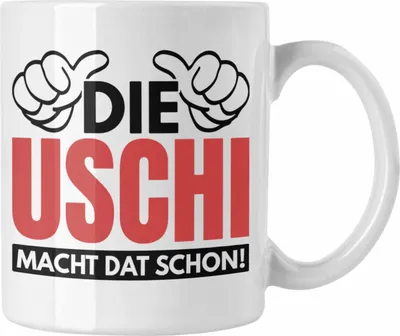 Produktbild von Trendation - Die Uschi Macht Dat Schon Lustige Tasse Spitzname Uschi Ruhrpott Spruch Geschenk (Weiß)