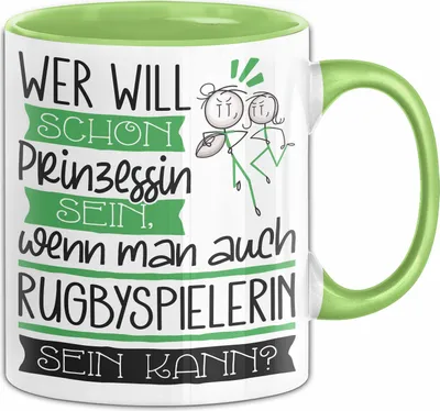 Produktbild von Rugbyspielerin Tasse Geschenk Spruch Wer Will Schon Prinzessin Sein Wenn Man Auch Rugbyspielerin Sein Kann (Grün)