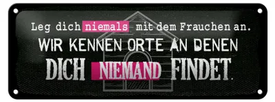 Produktbild von Blechschild Spruch 27x10 cm Leg dich niemals mit Frauchen an Schild
