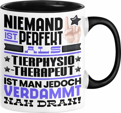 Produktbild von Tierphysiotherapeut Geschenk Tasse Lustige Geschenkidee für Tierphysiotherapeut Geburtstag Kaffee-Becher Niemand Ist Perfekt Aber Als Tierphysiotherapeut Ist Man Nah Dran (Schwarz)