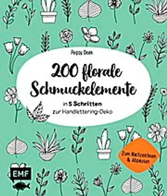 Produktbild von 200 florale Schmuckelemente - in 5 Schritten zur Handlettering-Deko