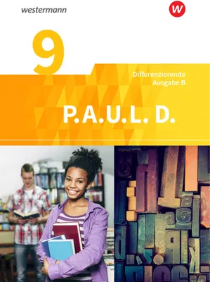 Produktbild von P.A.U.L. D. (Paul) 9. Schülerbuch. Persönliches Arbeits- und Lesebuch Deutsch - Differenzierende Ausgabe. Realschulen und Gemeinschaftsschulen. Baden-Württemberg