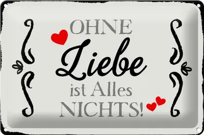 Produktbild von Blechschild Spruch 30x20cm ohne Liebe ist Alles nichts Herz