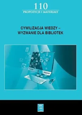 Zdjęcie produktu dla Cywilizacja wiedzy wyzwanie dla bibliotek