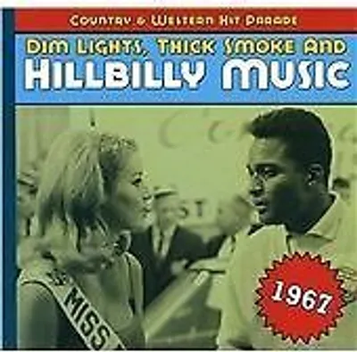 Produktbild von Various: Dim Lights,Thick Smoke And Hillbilly Music 1967