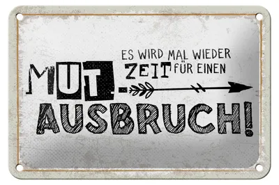 Produktbild von Blechschild Zeit für einen Mutausbruch, 30 x 20 cm, Blechschilder Spruch Glück Weisheit