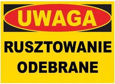 Zdjęcie produktu dla BTO-32 - ZNAK TABLICA- UWAGA rusztowanie odebrane
