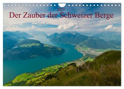 Produktbild von Der Zauber der Schweizer Berge (Wandkalender 2027 DIN A4 quer), CALVENDO Monatskalender