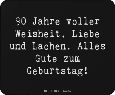Produktbild von Mr. & Mrs. Panda Mousepad Spruch 90. Geburtstag - Schwarz - Geschenk, Happy Birthday, Geburtstagsgeschenk, 90 Jahre, pc, Mauspad, Mouse Pad, Jubiläumssprüche, mousematte