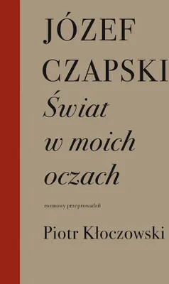 Obrázok produktu pre Wydawnictwo Próby: Świat W Moich Oczach - Fascynująca Biografia Józefa Czapskiego