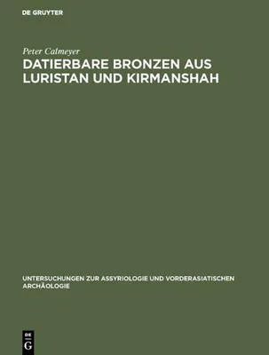 Produktbild von Datierbare Bronzen aus Luristan und Kirmanshah