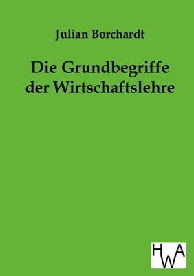 Produktbild von Die Grundbegriffe der Wirtschaftslehre