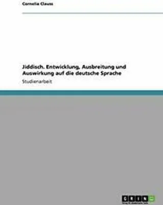 Zdjęcie produktu dla Jiddisch. Entwicklung, Ausbreitung und Auswirkung auf die deutsche Sprache