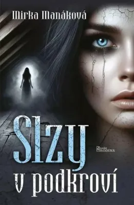 Zdjęcie produktu dla Slzy v podkroví | Mirka Manáková