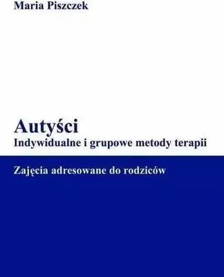 Obrázok produktu pre Autyści. Indywidualne i grupowe metody terapii