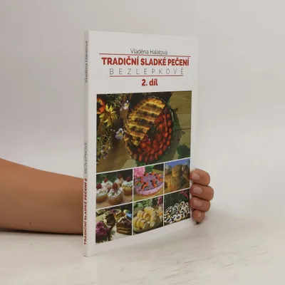 Zdjęcie produktu dla Tradiční sladké pečení: bezlepkově. 2. díl | Vladěna Halatová