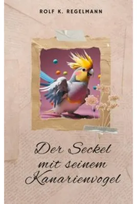 Obrázek produktu pro Der Seckel mit seinem Kanarienvogel