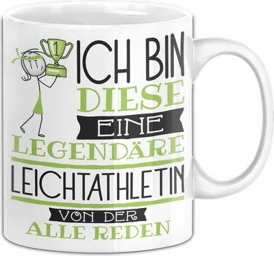 Produktbild von Leichtathletin Tasse Geschenk Ich Bin Diese Eine Legendäre Leichtathletin Von Der Alle Reden Geschenkidee Geburtstag Weihnachten (Weiß)