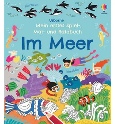 Image de Gilpin, R: Mein erstes Spiel-, Mal- und Ratebuch: Im Meer
