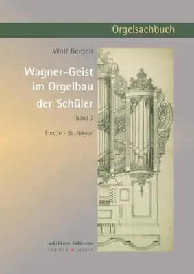 Produktbild von Wagner-Geist im Orgelbau der Schüler, Band 2