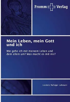 Produktbild von Mein Leben, mein Gott und ich