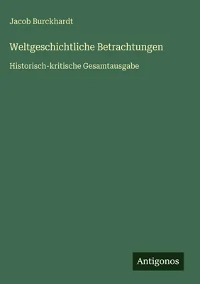 Produktbild von Weltgeschichtliche Betrachtungen