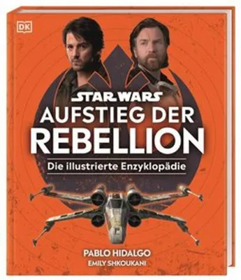 Zdjęcie produktu dla Star Wars(TM) Aufstieg der Rebellion Die illustrierte Enzyklopädie