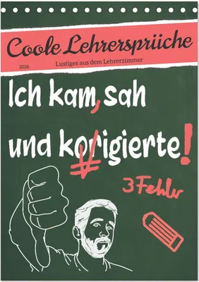 Produktbild von Coole Lehrersprüche (Tischkalender 2026 DIN A5 hoch), CALVENDO Monatskalender