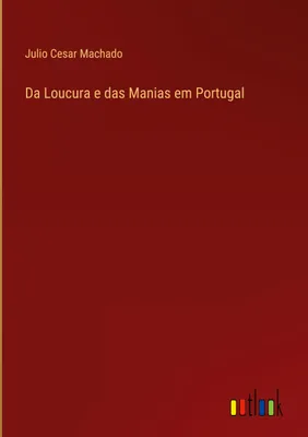 Produktbild von Da Loucura e das Manias em Portugal