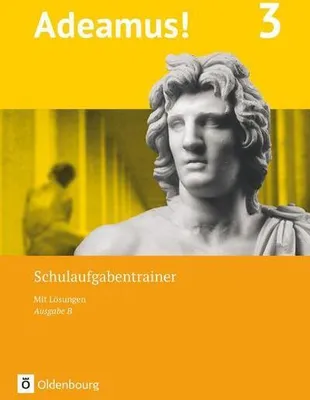 Produktbild von Adeamus! - Ausgabe B - Latein als 1. Fremdsprache - Band 3. Schulaufgabentrainer mit Lösungsbeileger