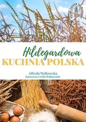 Zdjęcie produktu dla Hildegardowa Kuchnia Polska w.2