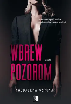 Immagine prodotto di Powieść obyczajowa Biuro T.2 Wbrew pozorom Magdalena Szponar