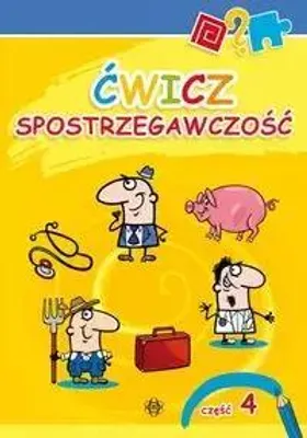 Obrázek produktu pro Ćwicz spostrzegawczość 4 - Opracowanie Zbiorowe (Logopädie und Pädagogik, Sprachtherapeutische und didaktische Hilfsmittel auf Polnisch)