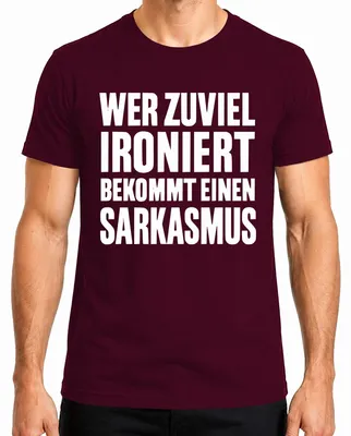 Imagen del producto de Camiseta para hombre, color burdeos, talla 3XL, con el texto: "Para aquellos que usan demasiado sarcasmo"