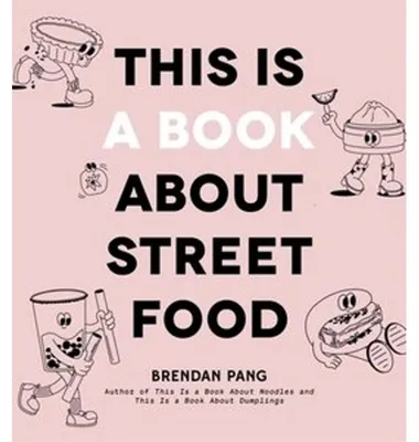 Produktbild von This Is a Book about Street Food