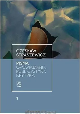 Obrázok produktu pre Pisma T.1 Opowiadania, publicystyka, krytyka Czesław Straszewicz