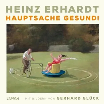 Produktbild von Heinz Erhardt: Hauptsache gesund!: Mit Bildern von Gerhard Glück | Geschenkbuch zur Aufmunterung und Genesung mit satirischen Gedichten und charmanten