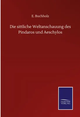 Produktbild von Die sittliche Weltanschauung des Pindaros und Aeschylos