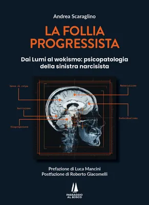 Obrázek produktu pro Progresivní šílenství. Od osvícenství k wokismu: psychopatologie narcistické levice