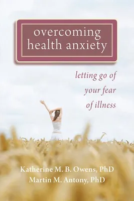 Productafbeelding van Overcoming Health Anxiety: Letting Go of Your Fear of Illness