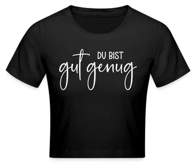 Produktbild von Spreadshirt Du Bist Gut Genug | Viraler Song Crop Top, M, Schwarz