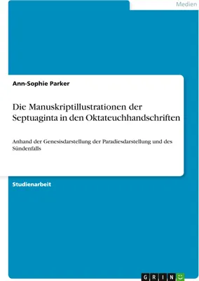 Produktbild von Die Manuskriptillustrationen der Septuaginta in den Oktateuchhandschriften